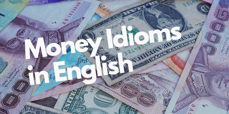 Английские идиомы о деньгах